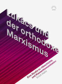 Erich Hahn: Lukács und der orthodoxe Marxismus