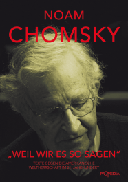 Noam Chomsky: Weil wir es so sagen